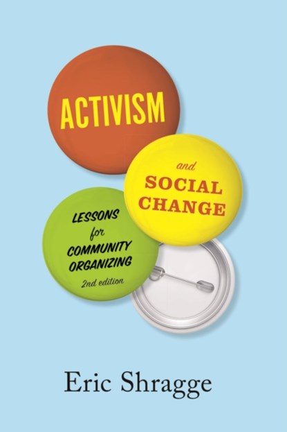 Activism and Social Change, Eric Shragge - Paperback - 9781442606272