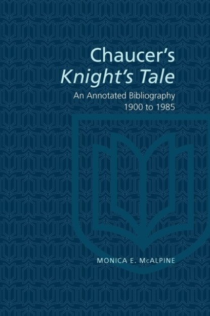 Chaucer's Knight's Tale, Monica E McAlpine - Paperback - 9781442614857