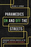 Paramedics On and Off the Streets | Michael K. Corman | 