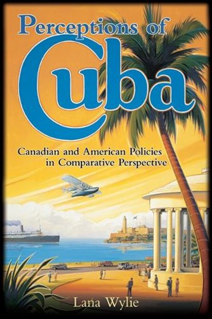 Perceptions of Cuba, WYLIE,  Lana - Gebonden - 9781442640610
