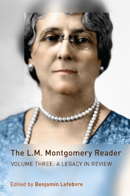 The L.M. Montgomery Reader, Benjamin Lefebvre - Gebonden - 9781442644939