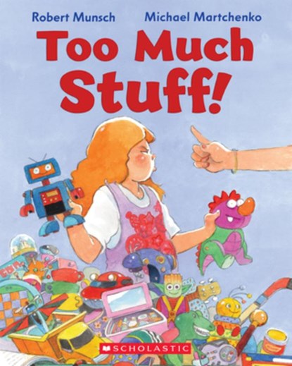 Too Much Stuff!, Michael Martchenko - Paperback - 9781443102452