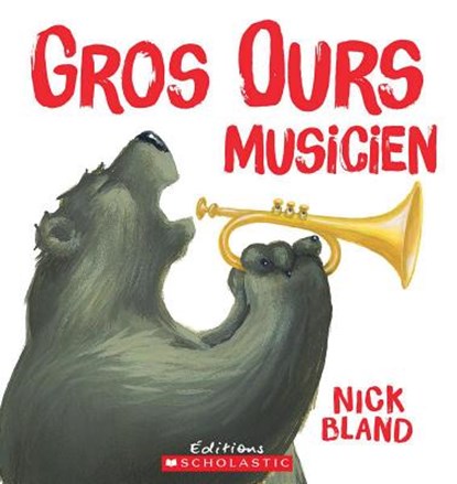 Gros Ours Musicien, Nick Bland - Paperback - 9781443146647