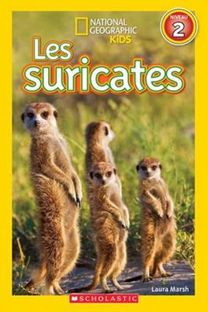 National Geographic Kids: Les Suricates (Niveau 2), Laura Marsh - Paperback - 9781443160223