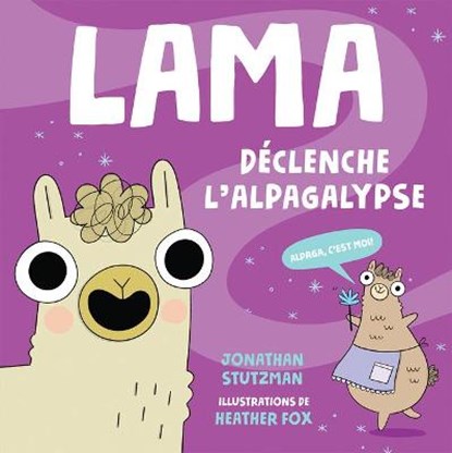 Lama Déclenche l'Alpagalypse, FOX,  Heather - Paperback - 9781443187619