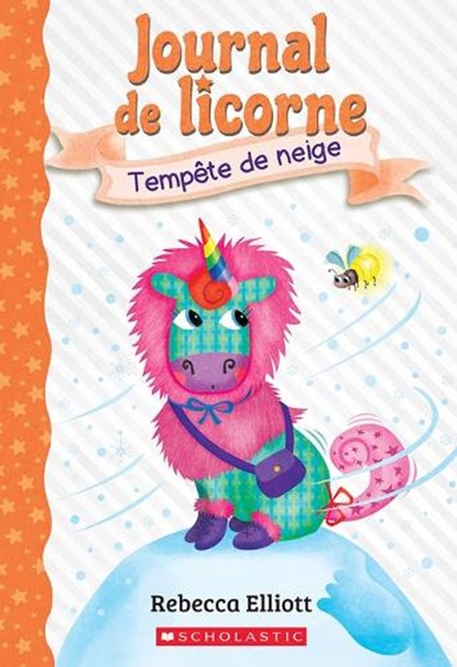 Journal de Licorne: N° 6 - Tempête de Neige, Rebecca Elliott - Paperback - 9781443197816