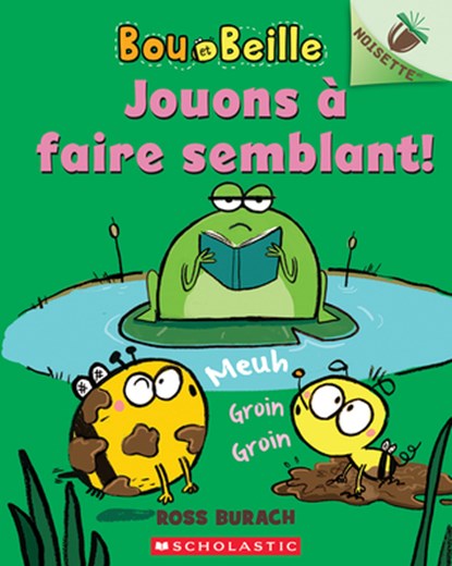Noisette: Bou Et Beille: N&#730; 2 - Jouons À Faire Semblant!, Ross Burach - Paperback - 9781443199094