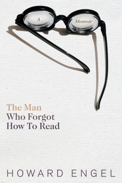 Man Who Forgot How To Read, Howard Engel - Ebook - 9781443401579