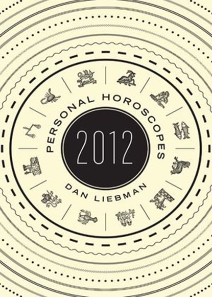 Personal Horoscopes 2012, Dan Liebman - Ebook - 9781443404600