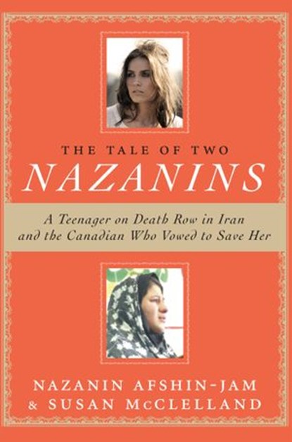 The Tale Of Two Nazanins, Nazanin Afshin-Jam ; Susan McClelland - Ebook - 9781443406628
