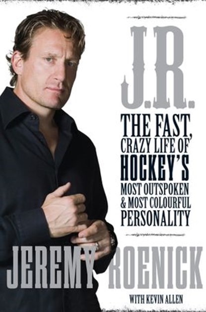 J.R., Jeremy Roenick ; Kevin Allen - Ebook - 9781443406819