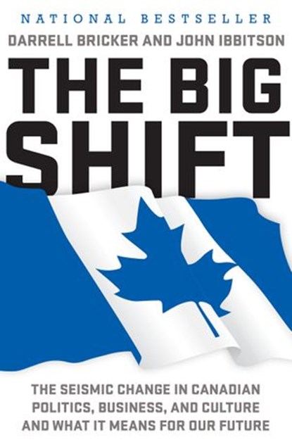 The Big Shift, Darrell Bricker ; John Ibbitson - Ebook - 9781443416474