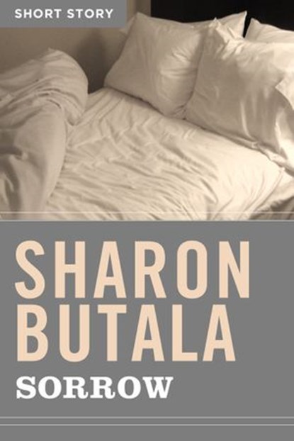 Sorrow, Sharon Butala - Ebook - 9781443421706