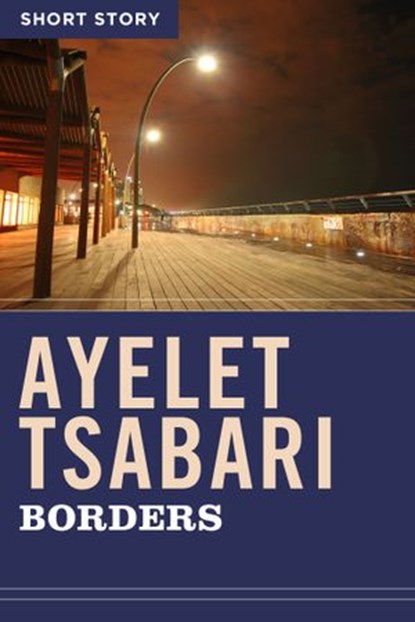 Borders, Ayelet Tsabari - Ebook - 9781443423847