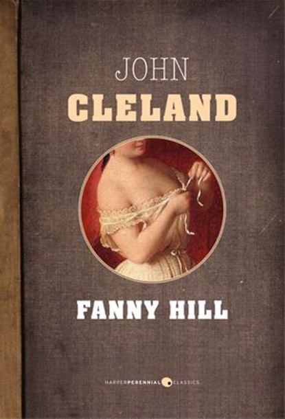 The Memoirs Of Fanny Hill, John Cleland - Ebook - 9781443426114