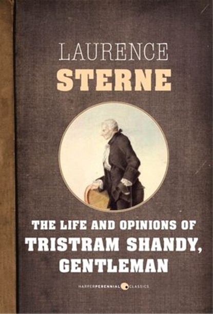 The Life And Opinions Of Tristram Shandy, Gentleman, Laurence Sterne - Ebook - 9781443426589