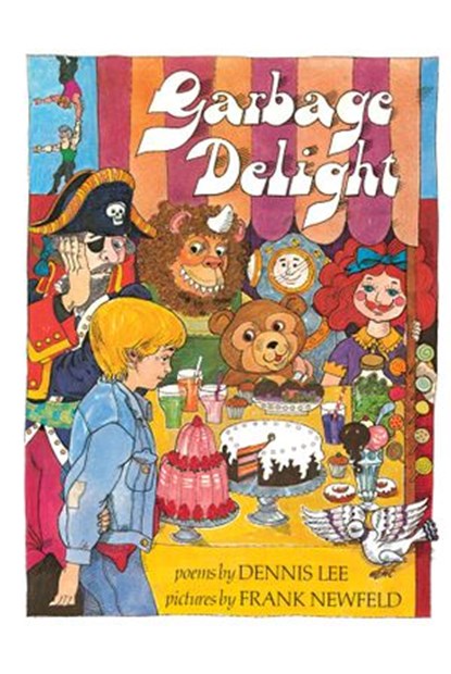 Garbage Delight, Dennis Lee - Ebook - 9781443428170