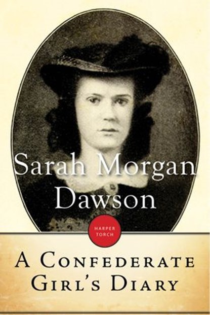 A Confederate Girl's Diary, Sarah Morgan Dawson - Ebook - 9781443428958