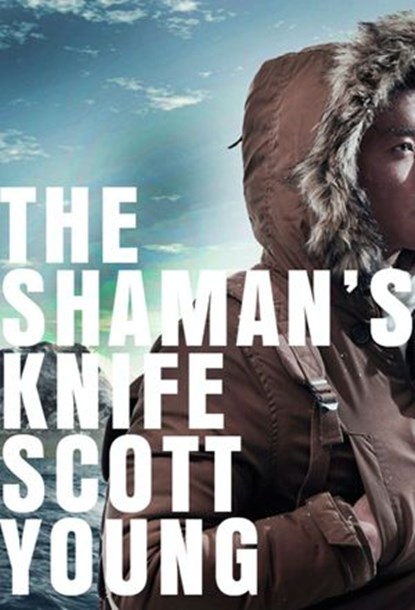 The Shaman's Knife, Scott H. Young - Ebook - 9781443434195