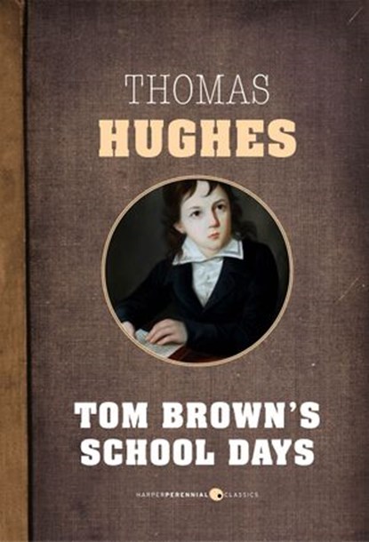 Tom Brown's School Days, Thomas Hughes - Ebook - 9781443441391