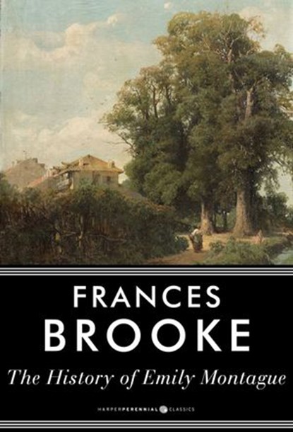 The History of Emily Montague, Frances Brooke - Ebook - 9781443445702