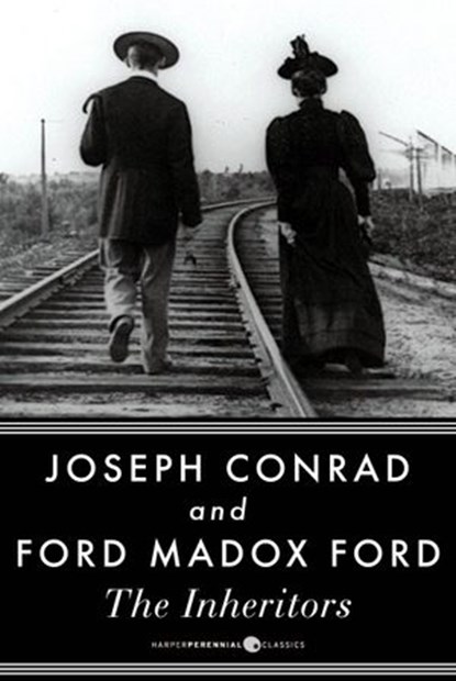 The Inheritors, Joseph Conrad ; Ford Madox Ford - Ebook - 9781443445788