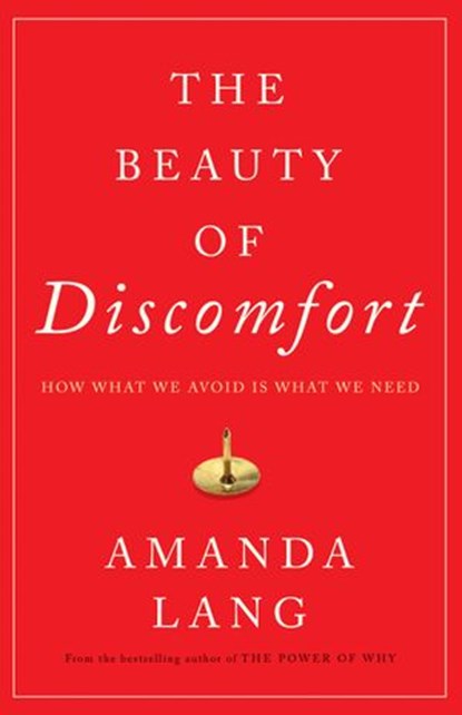The Beauty of Discomfort, Amanda Lang - Ebook - 9781443449861