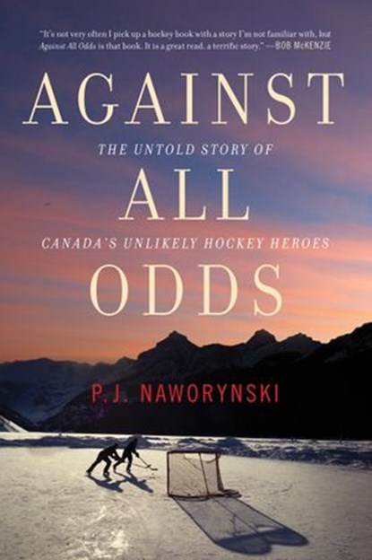 Against All Odds, P.J. Naworynski - Ebook - 9781443450928