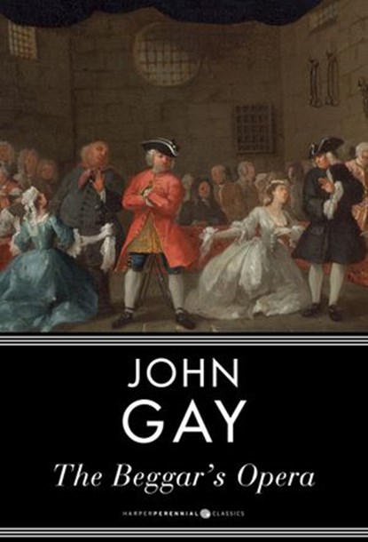 The Beggar's Opera, John Gay - Ebook - 9781443451185