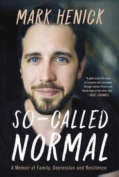 So-Called Normal, Mark Henick - Ebook - 9781443455046