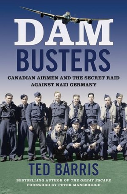 Dam Busters, Ted Barris - Ebook - 9781443455442