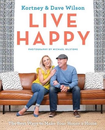 Live Happy, Kortney Wilson ; Dave Wilson - Paperback - 9781443455596