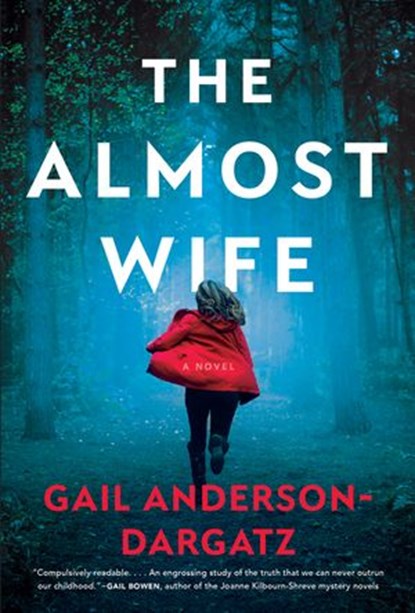 The Almost Wife, Gail Anderson-Dargatz - Ebook - 9781443458436