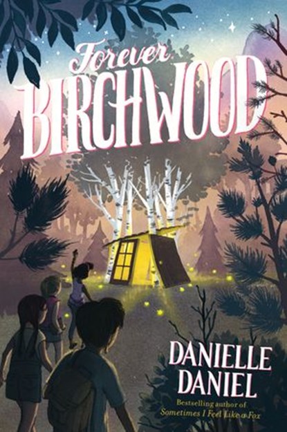 Forever Birchwood, Danielle Daniel - Ebook - 9781443463355