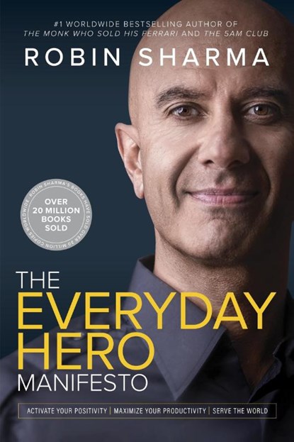The Everyday Hero Manifesto, Robin Sharma - Paperback - 9781443472982