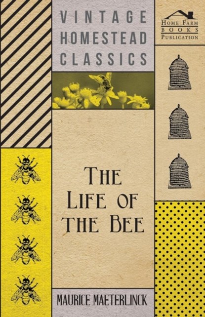 The Life Of The Bee, Maurice Maeterlinck - Paperback - 9781443707565