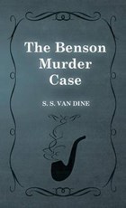 The Benson Murder Case | S S Van Dine | 