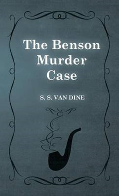The Benson Murder Case, VAN DINE,  S S - Gebonden - 9781443720816