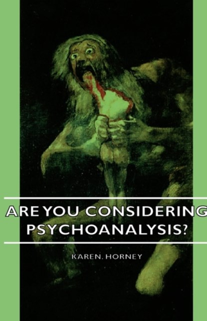 Are You Considering Psychoanalysis?, Karen. Horney - Gebonden - 9781443727891