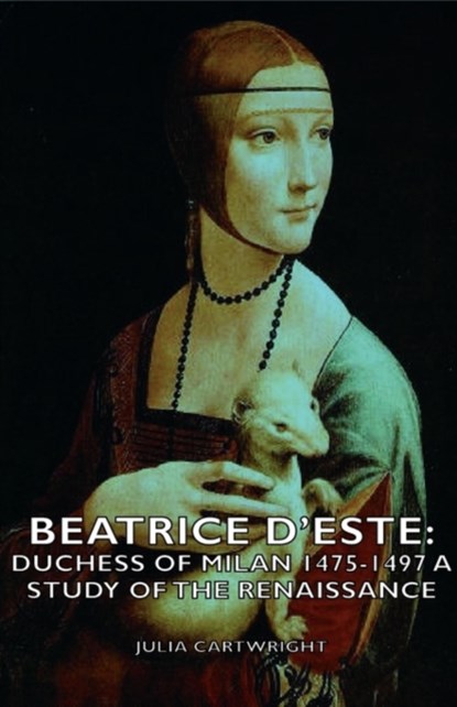 Beatrice D'Este, Julia Cartwright - Gebonden - 9781443728263
