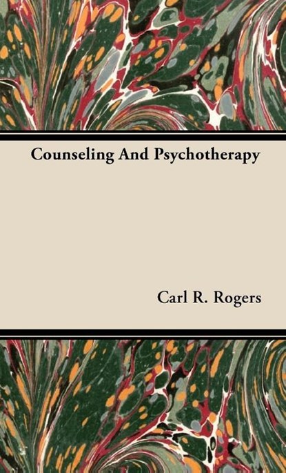 Counseling And Psychotherapy, Carl R. Rogers - Gebonden - 9781443729703