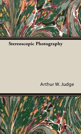 Stereoscopic Photography - Arthur William Judge - 9781443731362