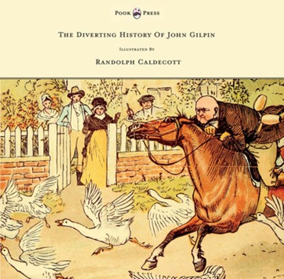 The Diverting History Of John Gilpin - Showing How He Went Farther Than He Intended, And Came Home Safe Again, W Cowper - Paperback - 9781443797290