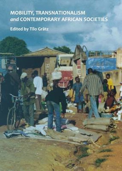 Mobility, Transnationalism and Contemporary African Societies, niet bekend - Gebonden - 9781443818537