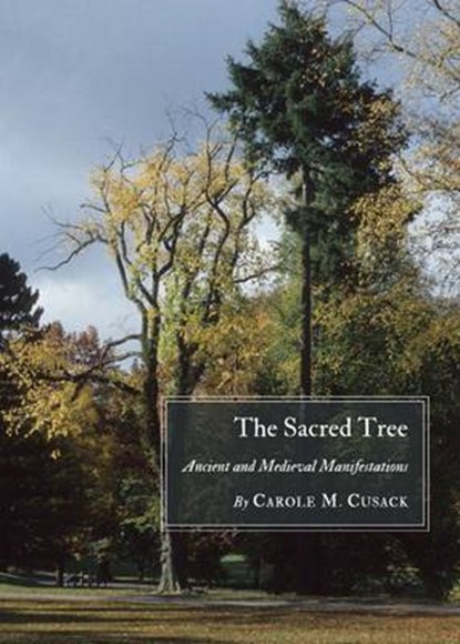 The Sacred Tree, Carole M. Cusack - Overig - 9781443828574