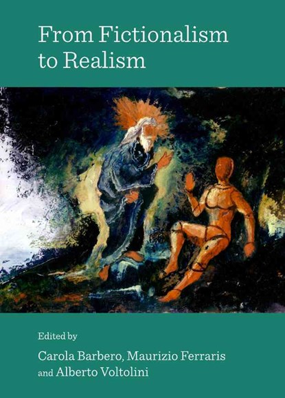 From Fictionalism to Realism, Carola Barbero ; Maurizio Ferraris ; Alberto Voltolini - Gebonden - 9781443842204