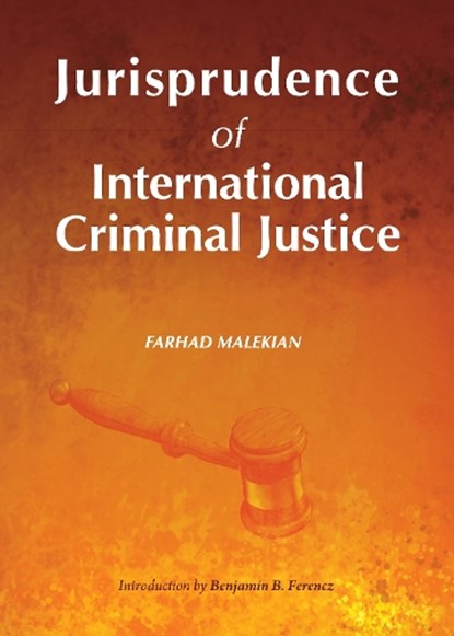 Jurisprudence of International Criminal Justice, Farhad Malekian - Gebonden - 9781443853606