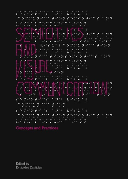 Semiotics and Visual Communication, ZANTIDES,  Evripides - Gebonden - 9781443854689