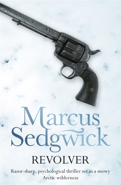 Revolver, Marcus Sedgwick - Paperback - 9781444000054