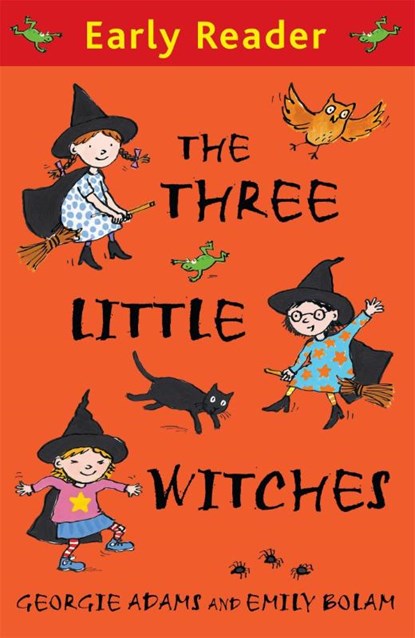 Early Reader: The Three Little Witches Storybook, Georgie Adams - Paperback - 9781444000801